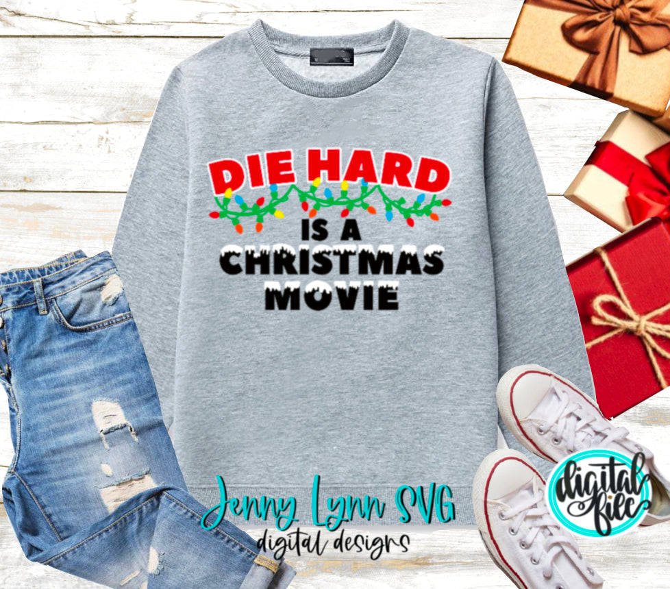 Die Hard is a Christmas Movie SVG DXF PNG