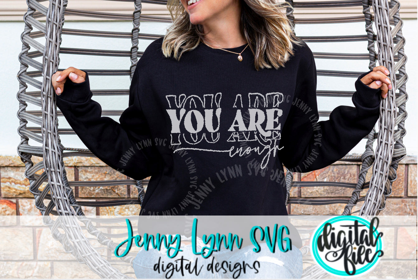 You Are Enough Shirt Inspirational SVG DXF PNG