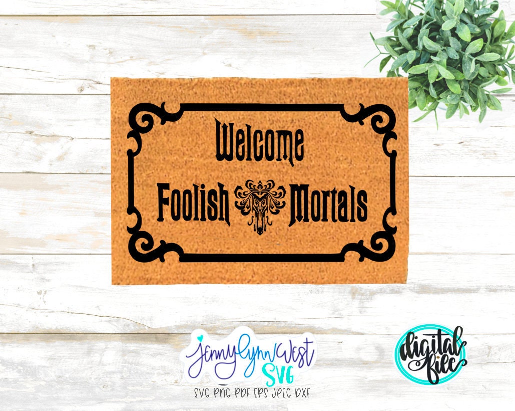Welcome Foolish Mortal SVG DXF PNG