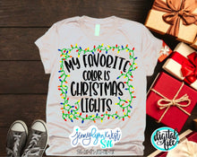 Load image into Gallery viewer, Christmas My Favorite Color is Christmas Lights SVG DXF PNG
