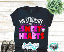 Load image into Gallery viewer, Valentines My Students are Sweet Hearts SVG DXF PNG
