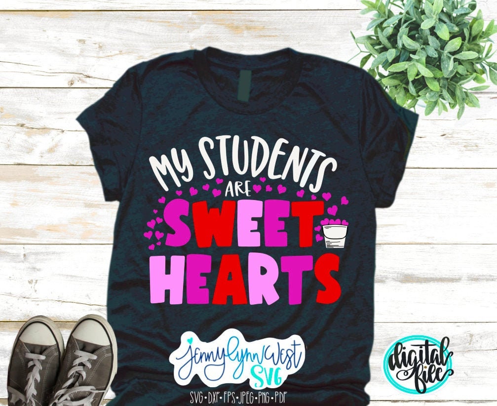 Valentines My Students are Sweet Hearts SVG DXF PNG