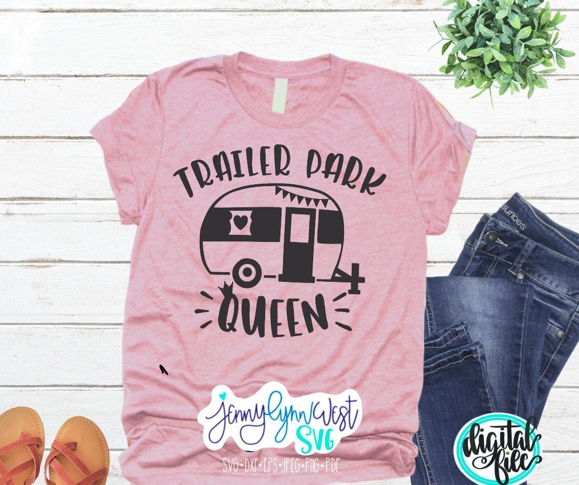 Trailer Park Queen SVG Happy Camper SVG DXF PNG