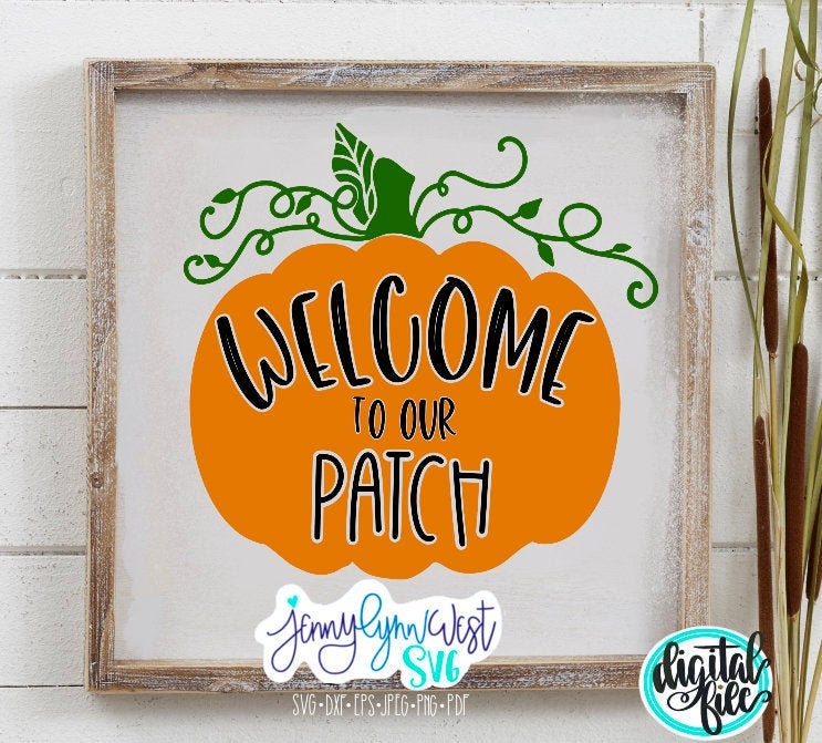 Fall Thanksgiving Welcome to Our Patch SVG DXF PNG