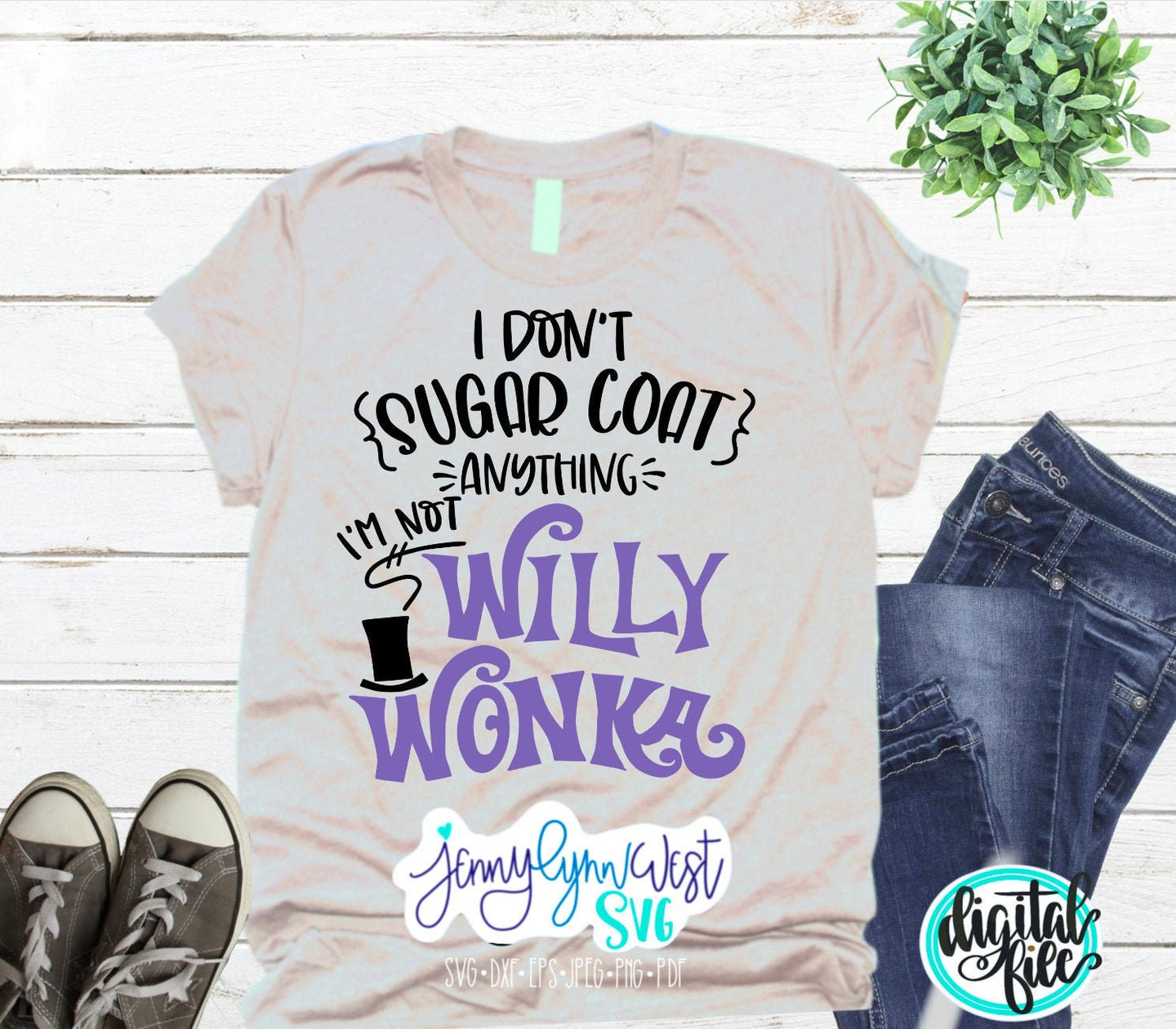 Funny I Don’t Sugarcoat Not Willy Wonka SVG DXF PNG