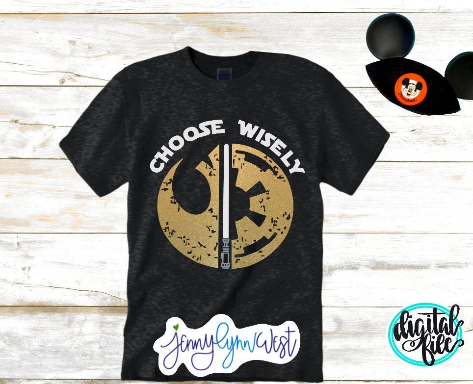 Disney Star Wars Choose Wisely Galaxy Edge SVG DXF PNG