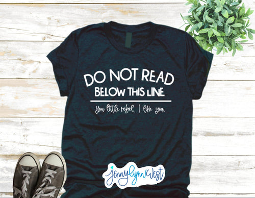 Funny  SVG Witty Funny Shirts Iron On Do Not Read Below the Line Cricut Digital Shirt Cut File Silhouette SVG Mom Dad shirt kids SVG
