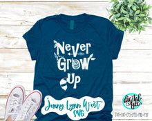 Load image into Gallery viewer, Peter Pan Never Grow Up SVG DXF PNG
