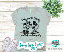 Load image into Gallery viewer, Take me to Disneyland and Tell me I’m Pretty Mickey and Minnie Sketch SVG Shirt PNG Cut File Iron On Sublimation Digital Files svg dxf png
