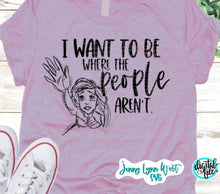 Load image into Gallery viewer, Little Mermaid SVG Ariel Cut File SVG I want to Be Where the People Aren’t Iron on Sublimation Ariel Sketch Cricut Cut File DisneySVG
