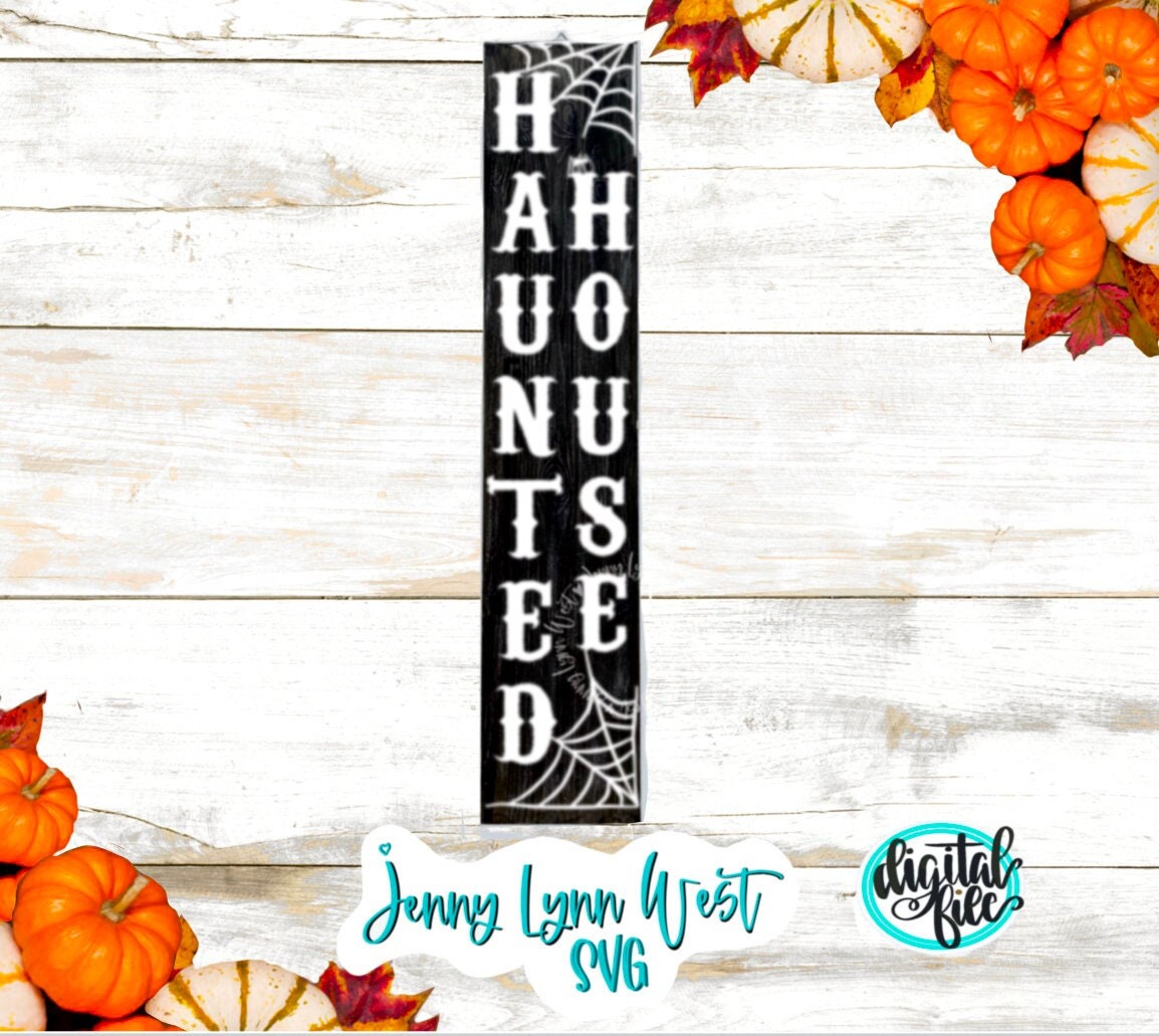 Halloween Porch Sign Its Haunted House Porch Haunted House SVG DXF PNG