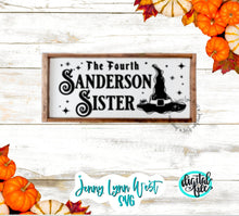 Load image into Gallery viewer, Hocus Pocus Halloween Sign Fourth Sanderson Sister SVG DXF PNG
