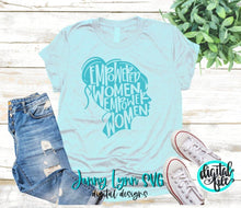 Load image into Gallery viewer, Empowered Women Empower Women SVG Inspirational Positive Uplifting Quote Svg Worthy Designs dxf Cut Files Cricut Silhouette Iron On SVG
