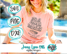 Load image into Gallery viewer, Small World SVG Small World Boat Tours SVG Silhouette Cameo Cricut Cut file Iron On Sublimation PNG Shirt Small World Disneyland svg
