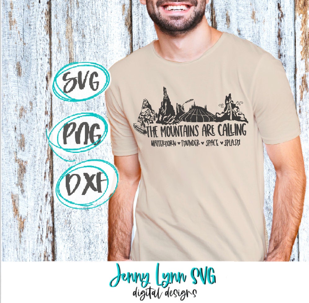 The Mountains are Calling SVG Disneyland SVG Digital File Disneyland Shirt Splash Thunder Space Mountain PNG svg Eps Digital Files